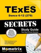 Texes Dance 6-12 (279) Secrets Study Guide