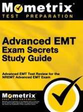 Advanced EMT Exam Secrets Study Guide