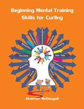 Beginning Mental Training Skills for Curling