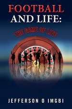 Football and Life: The Game of Life