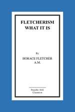 Fletcherism What It Is