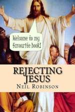 Rejecting Jesus