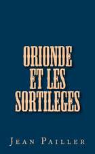 Orionde Et Les Sortileges