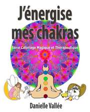 J'Energise Mes Chakras