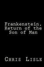 Frankenstein, Return of the Son of Man