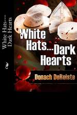 White Hats---Dark Hearts