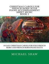 Christmas Carols for French Horn with Piano Accompaniment Sheet Music Book 2