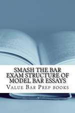 Smash the Bar Exam Structure of Model Bar Essays