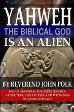 Yahweh, the Biblical God, Is an Alien