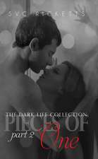 Pieces of One, Part 2 (the Dark Life Collection #2)