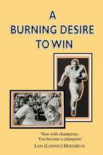 A Burning Desire to Win