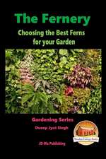 The Fernery - Choosing the Best Ferns for Your Garden