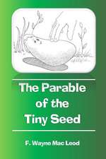 The Parable of the Tiny Seed