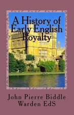 A History of Early English Royalty