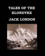 Tales of the Klondyke Jack London