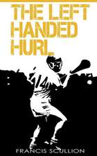 The Left Handed Hurl