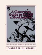 A Classroom Guide to to Kill a Mockingbird