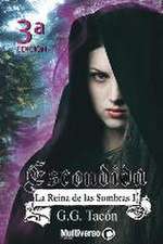 Reina de las sombras I: Escondida