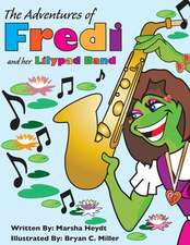 The Adventures of Fredi and Her Lily Pad Band: Blank 100 Page Lined Journal for Your Thoughts, Ideas, and Inspiration