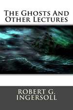 The Ghosts and Other Lectures