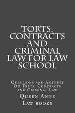 Torts, Contracts and Criminal Law for Law School