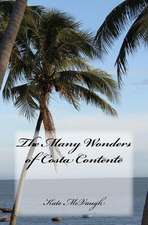 The Many Wonders of Costa Contente