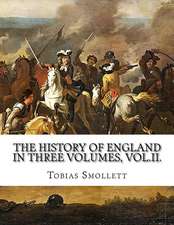 The History of England in Three Volumes, Vol.II.