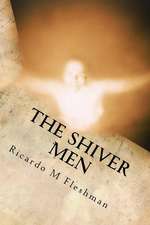 The Shiver Men