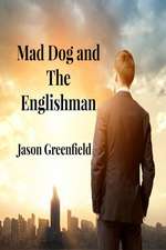 Mad Dog and the Englishman