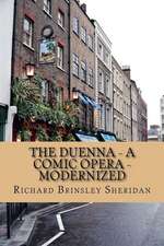 The Duenna - A Comic Opera - Modernized