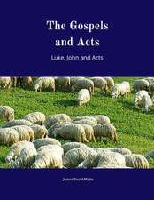 The Gospels and Acts