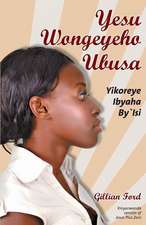 Yesu Wongeyeho Ubusa