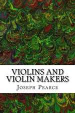 Violins and Violin Makers