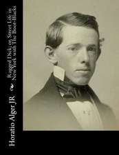 Ragged Dick; Or, Street Life in New York with the Boot-Blacks