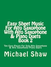 Easy Sheet Music for Alto Saxophone with Alto Saxophone & Piano Duets Book 2