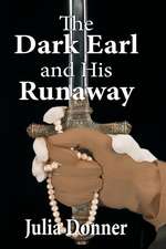 The Dark Earl and His Runaway