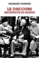 Le Discours, Architecte Du Monde