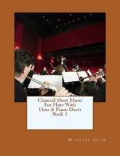 Classical Sheet Music for Flute with Flute & Piano Duets Book 1