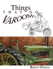 Things That Go Varoom!!