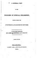 A General View of the Progress of Ethical Philosophy