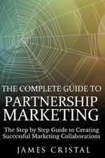 The Complete Guide to Partnership Marketing