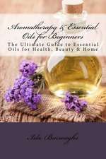 Aromatherapy & Essential Oils for Beginners