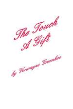 The Touch - A Gift