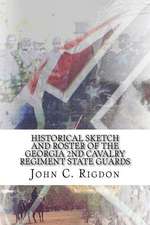 Historical Sketch and Roster of the Georgia 2nd Cavalry Regiment State Guards