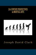 21st Century Perspectives on Martial Arts