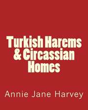 Turkish Harems & Circassian Homes