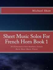 Sheet Music Solos for French Horn Book 1