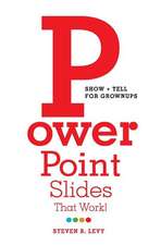 PowerPoint Slides That Work!