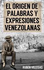 El Origen de Palabras y Expresiones Venezolanas