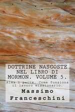 Dottrine Nascoste Nel Libro Di Mormon. Volume 5.